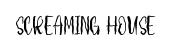 Screaming House