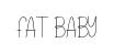 Fat Baby