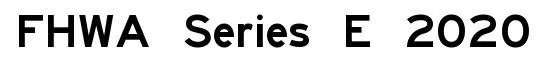 FHWA Series E 2020