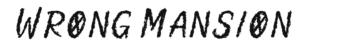 Wrong Mansion font preview