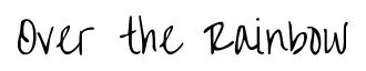 Over the Rainbow original font preview