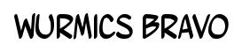 Wurmics Bravo original font preview