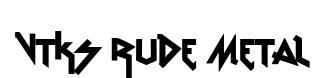 vtks Rude Metal original font preview