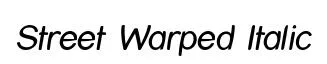 Street Warped Italic