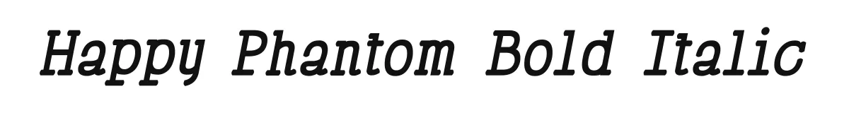 Happy Phantom Bold Italic original font preview