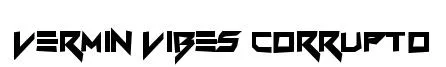 Vermin Vibes Corrupto original font preview