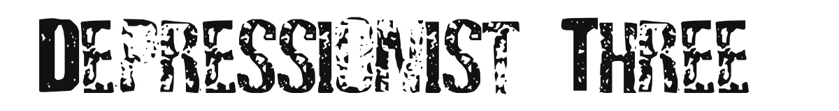 Depressionist Three original font preview