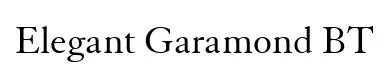 Elegant Garamond BT