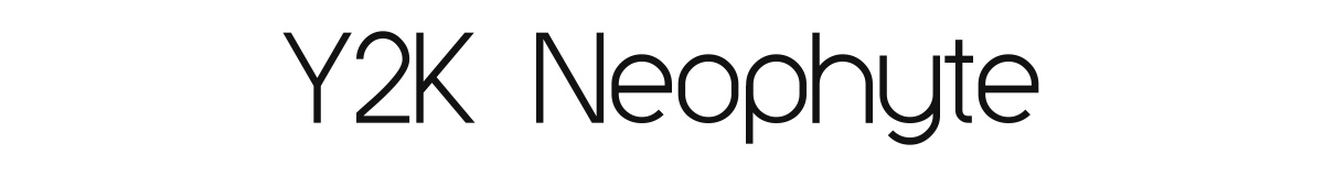 Y2K Neophyte original font preview