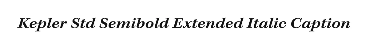 Kepler Std Semibold Extended Italic Caption original font preview