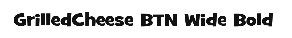 GrilledCheese BTN Wide Bold original font preview