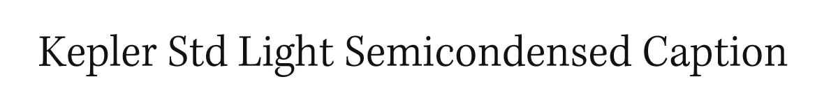 Kepler Std Light Semicondensed Caption original font preview