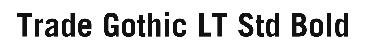 Trade Gothic LT Std Bold original font preview