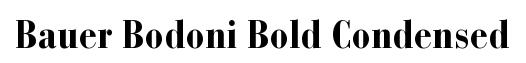 Bauer Bodoni Bold Condensed