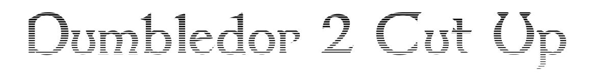 Dumbledor 2 Cut Up original font preview