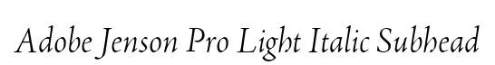 Adobe Jenson Pro Light Italic Subhead