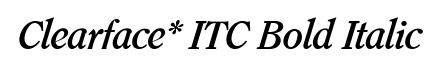 Clearface* ITC Bold Italic