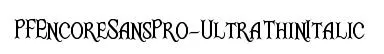 PFEncoreSansPro-UltraThinItalic