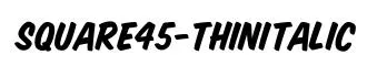 Square45-ThinItalic