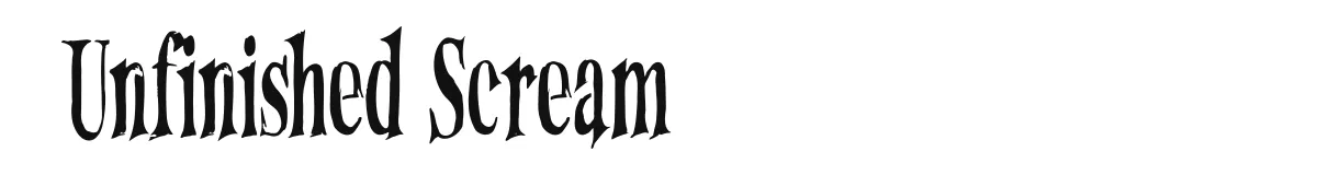 Unfinished Scream font preview