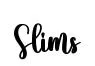 Slims