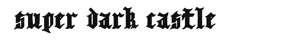 Super Dark Castle font preview