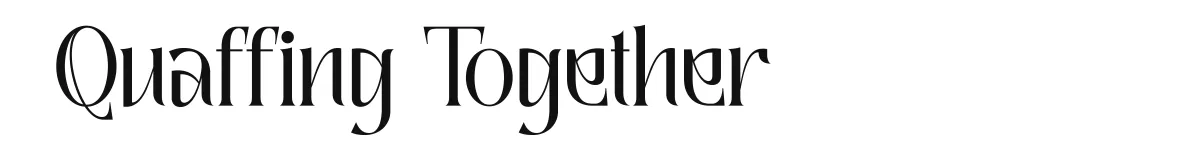 Quaffing Together font preview