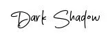 Dark Shadow