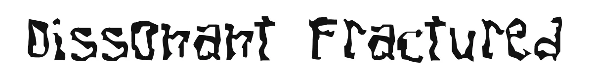 Dissonant Fractured original font preview