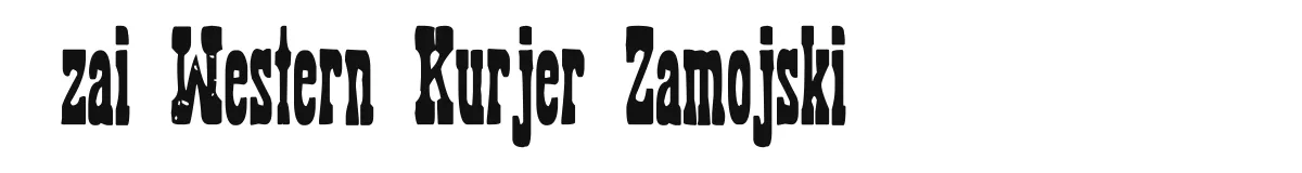 zai Western Kurjer Zamojski font preview