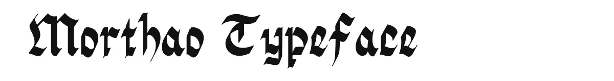 Morthao Typeface original font preview