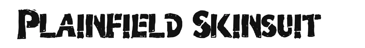 Plainfield Skinsuit font preview