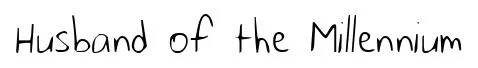 Husband of the Millennium original font preview