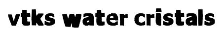 vtks Water cristals original font preview
