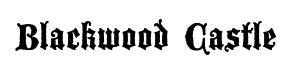 Blackwood Castle original font preview