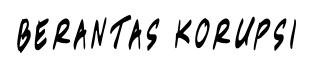Berantas Korupsi original font preview
