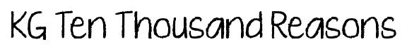 KG Ten Thousand Reasons original font preview