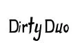 Dirty Duo original font preview