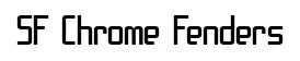 SF Chrome Fenders original font preview