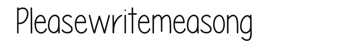 Pleasewritemeasong original font preview