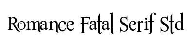 Romance Fatal Serif Std