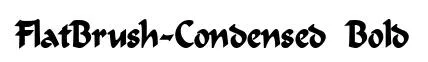 FlatBrush-Condensed Bold