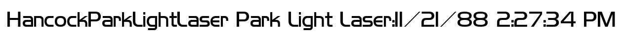 HancockParkLightLaser Park Light Laser:11/21/88 2:27:34 PM