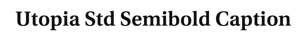 Utopia Std Semibold Caption original font preview