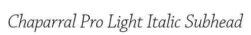 Chaparral Pro Light Italic Subhead