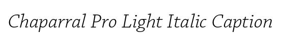 Chaparral Pro Light Italic Caption