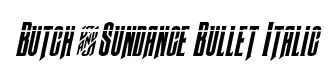 Butch & Sundance Bullet Italic