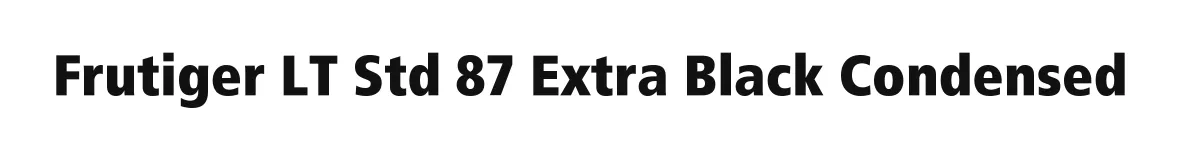Frutiger LT Std 87 Extra Black Condensed font preview