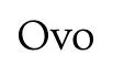 Ovo