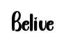 Belive